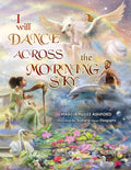 I Will Dance Across the Morning Sky - Paperback