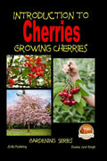 Introduction to Cherries - Growing Cherries - Paperback