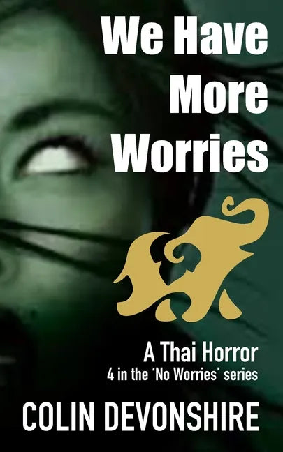 We Have More Worries: Thai Thriller - Paperback