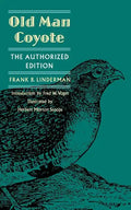 Old Man Coyote: The Authorized Edition - Paperback