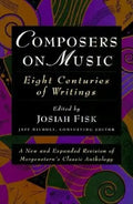 Composers on Music: Eight Centuries of Writings - Paperback