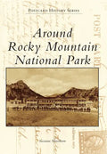 Around Rocky Mountain National Park - Paperback
