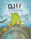 Cliff the Failed Troll: (Warning: There Be Pirates in This Book!) (a Kids Book about Being Different) - Hardcover