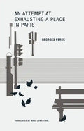 An Attempt at Exhausting a Place in Paris - Paperback