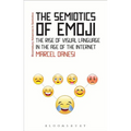 The Semiotics of Emoji: The Rise of Visual Language in the Age of the Internet - Paperback