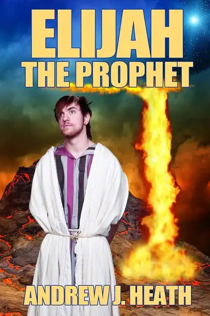 Elijah, the Prophet - Paperback