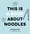 This Is a Book about Noodles - Hardcover