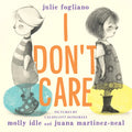 I Don't Care - Hardcover