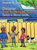 Dwayne the Contractor Builds a Wood Fence - Hardcover