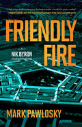 Friendly Fire: A Nik Byron Investigation - Paperback