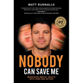 Nobody Can Save Me: Redefining Mental Health with Hope and Action - Paperback