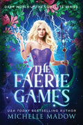The Faerie Games: The Complete Series - Paperback
