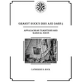 Granny Buck's Dibs and Dabs: Appalachian Traditions and Magical Ways - Paperback
