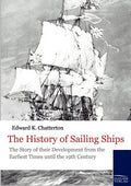 The History of Sailing Ships - Paperback