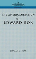 The Americanization of Edward BOK - Paperback
