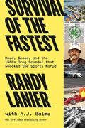 Survival of the Fastest: Weed, Speed, and the 1980s Drug Scandal That Shocked the Sports World - Hardcover