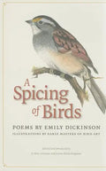 A Spicing of Birds: Poems - Hardcover