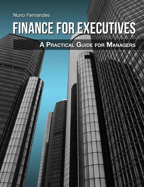 Finance for Executives: A Practical Guide for Managers - Paperback