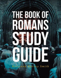 The Book of Romans Study Guide - Paperback
