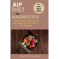 AIP Diet For Hasimoto's: Hasimoto's AIP CookBook with Easy Recipes and Meal Plans For the Diagnosed - Paperback