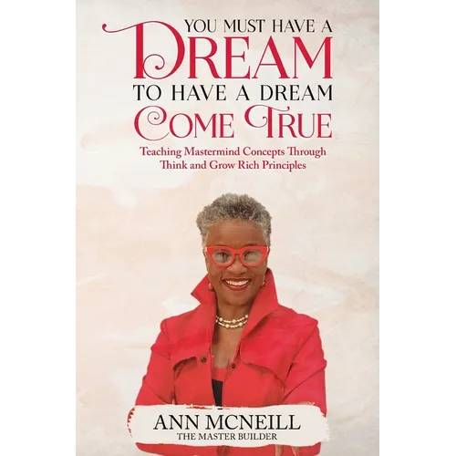 You Must have a Dream to have a Dream Come True! - Paperback