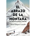 El Abrazo de la Montaña: Una Historia de Valentía Y Redención / In the Shadow of the Mountain: A Memoir of Courage - Paperback
