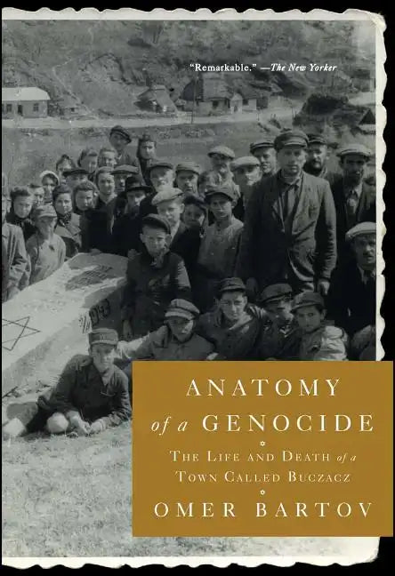 Anatomy of a Genocide: The Life and Death of a Town Called Buczacz - Paperback