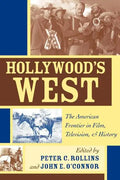Hollywood's West: The American Frontier in Film, Television, and History - Paperback