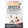 The Parent's Handbook to Speech Therapy - Paperback