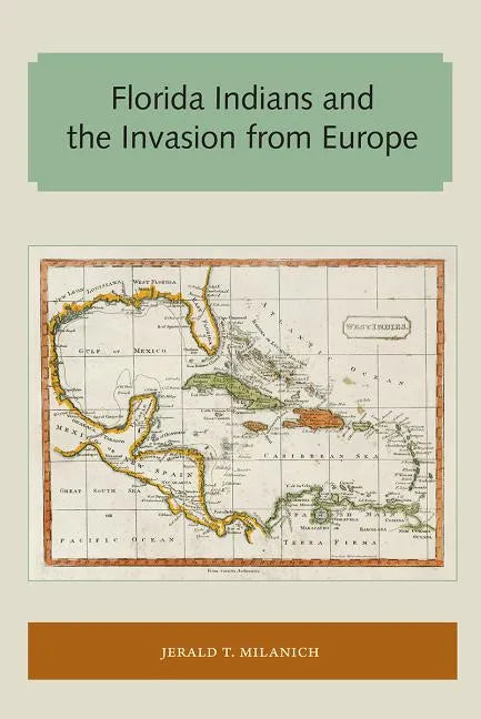 Florida Indians and the Invasion from Europe - Paperback