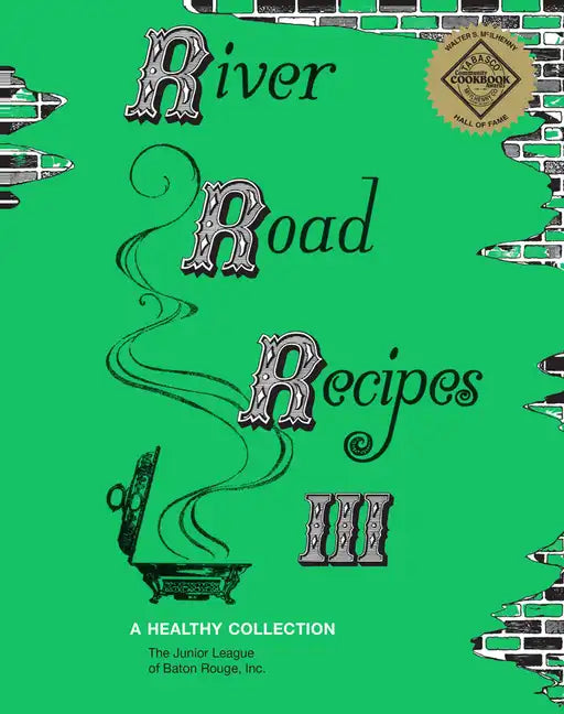River Road Recipes III: A Healthy Collection - Hardcover