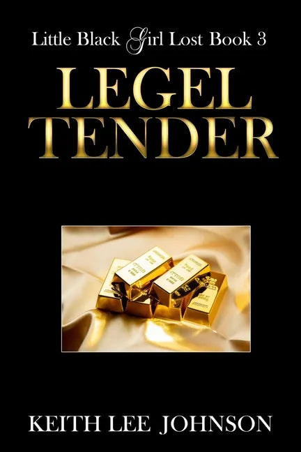 Little Black Girl Lost: Book 3 Legal Tender - Paperback