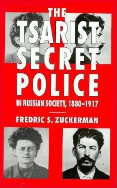 The Tsarist Secret Police and Russian Society, 1880-1917 - Hardcover