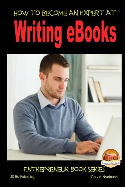 How to Become an Expert at Writing eBooks - Paperback