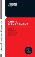 Crisis Management: Master the Skills to Prevent Disasters - Paperback