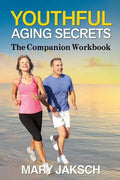 Youthful Aging Secrets: The Companion Workbook - Paperback