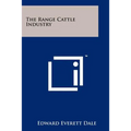 The Range Cattle Industry - Paperback