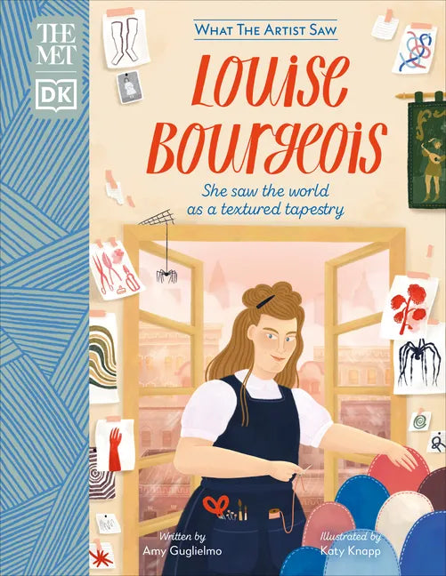 The Met Louise Bourgeois: She Saw the World as a Textured Tapestry - Hardcover