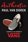 Authentic: A Memoir by the Founder of Vans - Hardcover