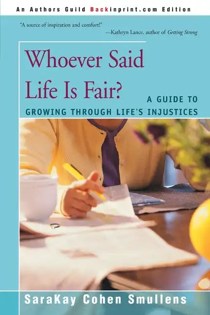 Whoever Said Life is Fair?: A Guide to Growing Through Life's Injustices - Paperback