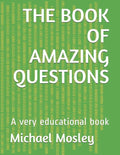 The Book of Amazing Questions: A very educational book - Paperback