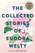 The Collected Stories of Eudora Welty: A Collection - Paperback