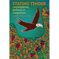 Staying Tender: contemplation, pathway to compassion - Hardcover