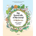 The Secret Life of the Forest: Trees, Animals, and Fungi - Hardcover