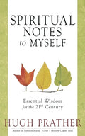Spiritual Notes to Myself: Essential Wisdom for the 21st Century (Short Spiritual Meditations and Prayers) - Paperback