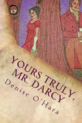 Yours Truly, Mr. Darcy: A Pride and Prejudice Variation - Paperback