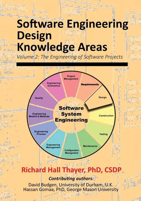 Software Engineering Design Knowledge Areas: Volume 2: The Engineering of Software Projects - Paperback