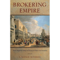 Brokering Empire: Trans-Imperial Subjects Between Venice and Istanbul - Paperback