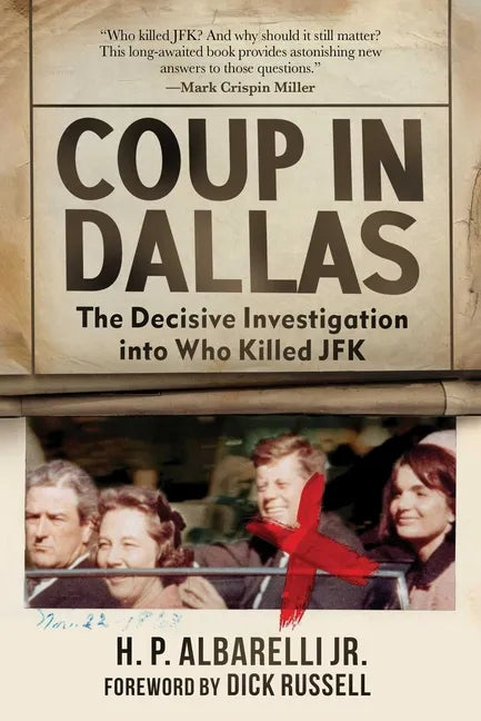 Coup in Dallas: The Decisive Investigation Into Who Killed JFK - Hardcover