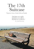 The 17th Suitcase: Vignettes from a South African Family - Hardcover